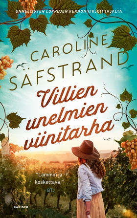Villien unelmien viinitarha (e-bok) av Caroline