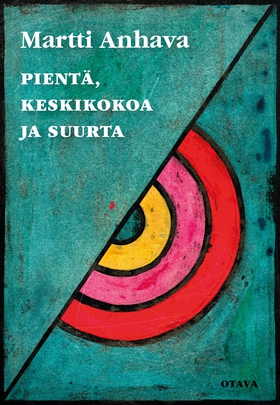 Pientä, keskikokoa ja suurta (e-bok) av Martti