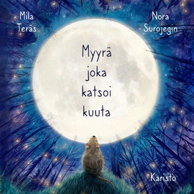 Myyrä joka katsoi kuuta (ljudbok) av Mila Teräs