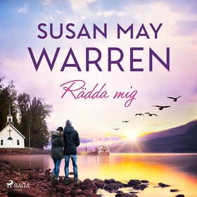 Rädda mig (ljudbok) av Susan May Warren