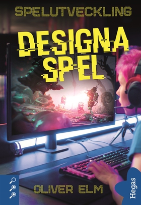 Designa spel (e-bok) av Oliver Elm