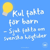 Kul fakta för barn: Sjuk fakta om svenska högtider