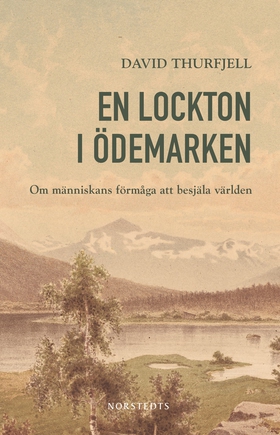 En lockton i ödemarken : om människans förmåga 