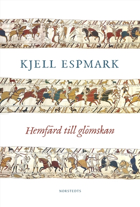 Hemfärd till glömskan (e-bok) av Kjell Espmark