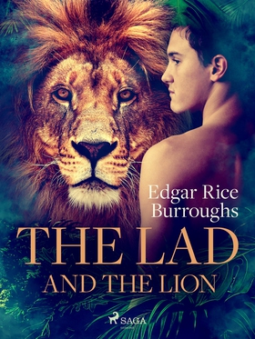 The Lad and the Lion (e-bok) av Edgar Rice Burr