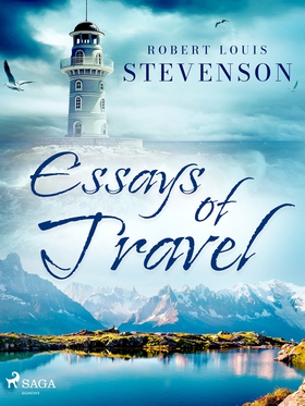 Essays of Travel (e-bok) av Robert Louis Steven