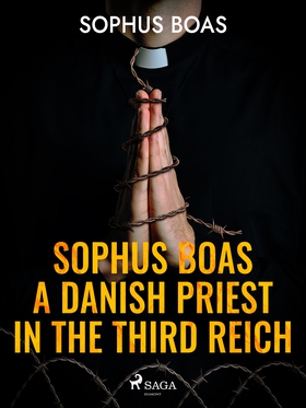 Sophus Boas - A Danish Priest in the Third Reic