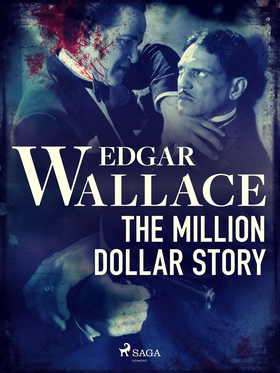 The Million Dollar Story (e-bok) av Edgar Walla