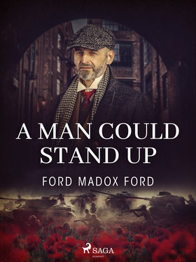 A Man Could Stand Up (e-bok) av Ford Madox Ford