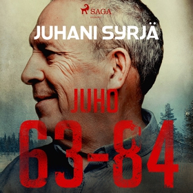 Juho 63-84 (ljudbok) av Juhani Syrjä