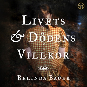 Livets och dödens villkor (ljudbok) av Belinda 