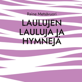 Laulujen lauluja ja hymnejä (e-bok) av Raine Me