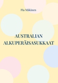 Australian alkuperäisasukkaat: uudisasutus ja pandemian vaikutus