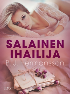 Salainen ihailija – eroottinen novelli (e-bok) 