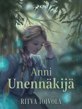 Anni Unennäkijä (e-bok) av Ritva Toivola