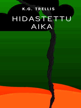 HIDASTETTU AIKA: runot (e-bok) av K.G. Trellis