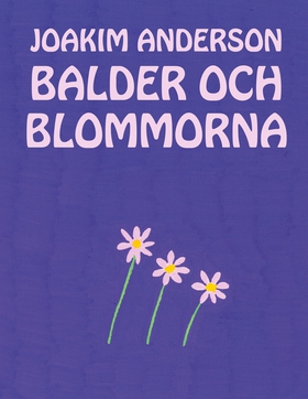 Balder och blommorna (e-bok) av Joakim Anderson