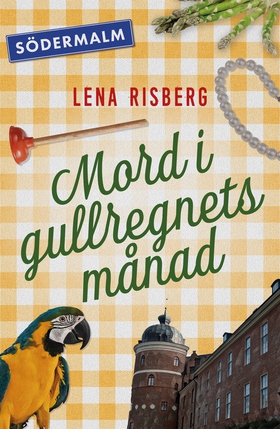 Mord i gullregnets månad (e-bok) av Lena Risber