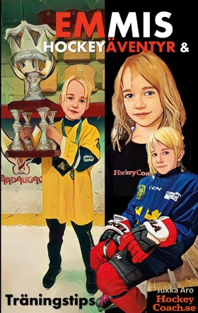 Emmis Hockeyäventyr och Träningstips (e-bok) av