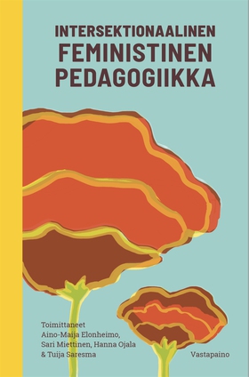 Intersektionaalinen feministinen pedagogiikka (