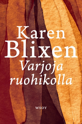 Varjoja ruohikolla (e-bok) av Karen Blixen