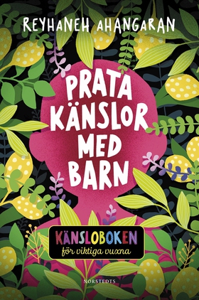 Prata känslor med barn : känsloboken för viktig