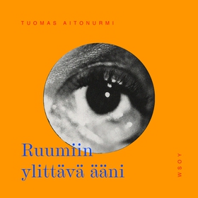 Ruumiin ylittävä ääni (ljudbok) av Tuomas Aiton