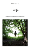 Lahja: Tositarina skitsofreenisesta psykoosista