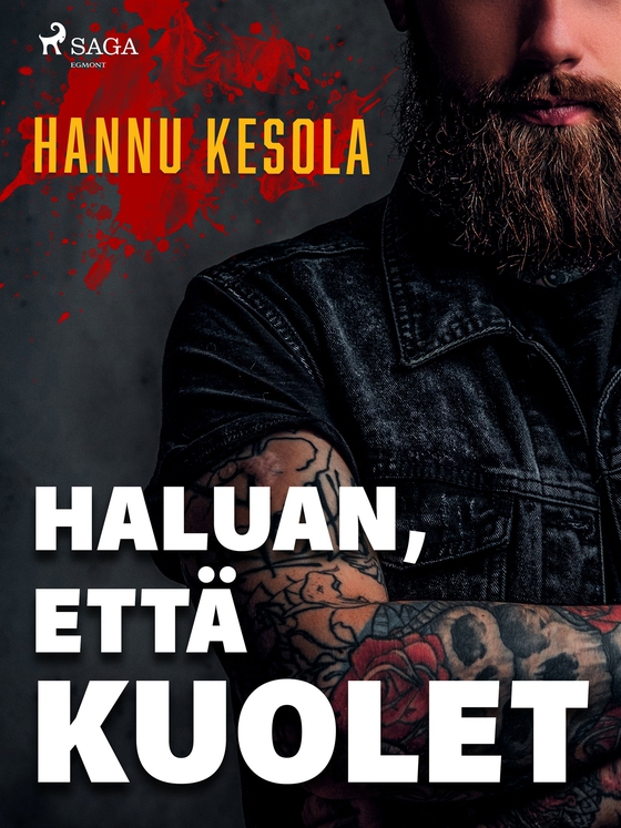 Haluan, että kuolet