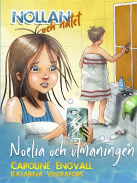 Nollan och nätet - Noelia och utmaningen (e-bok