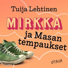 Mirkka ja Masan tempaukset (ljudbok) av Tuija L