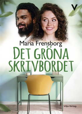 Det gröna skrivbordet (e-bok) av Maria Frensbor