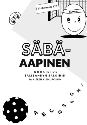 Säbäaapinen: Kurkistus salibandyn saloihin ja k