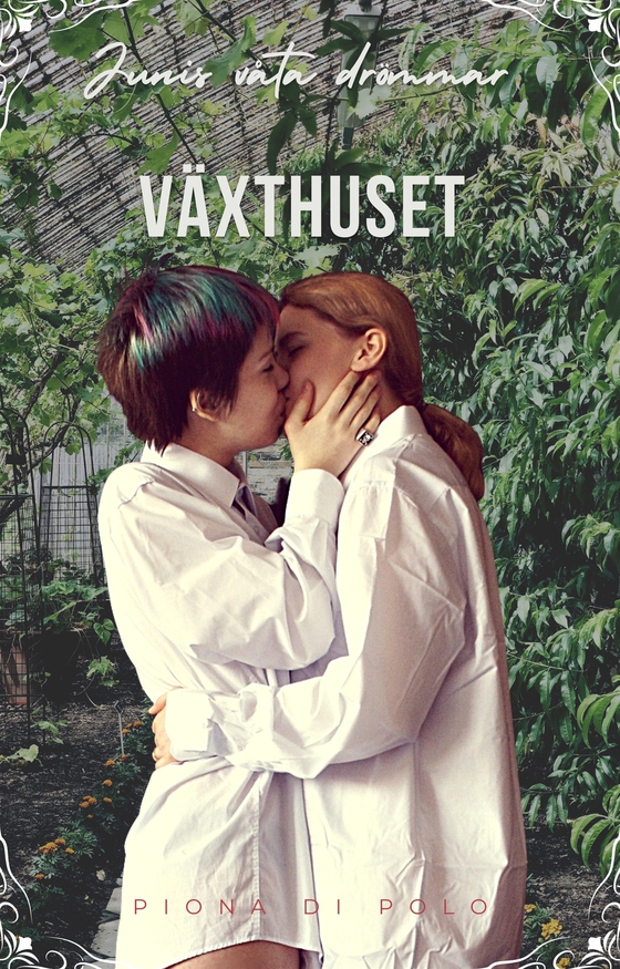 Junis våta drömmar - Växthuset