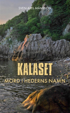 Kalaset - Mord i hederns namn (e-bok) av Sven-A