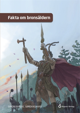 Fakta om bronsåldern (e-bok) av Simon Randel Sø
