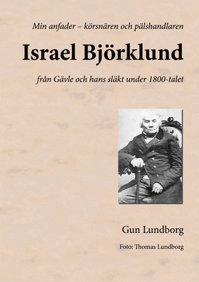 Israel Björklund: från Gävle och hans släkt und