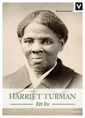 Harriet Tubman - Ett liv