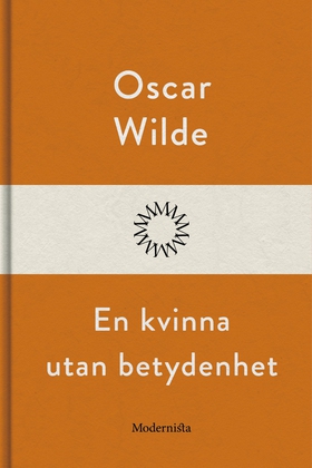 En kvinna utan betydenhet (e-bok) av Oscar Wild