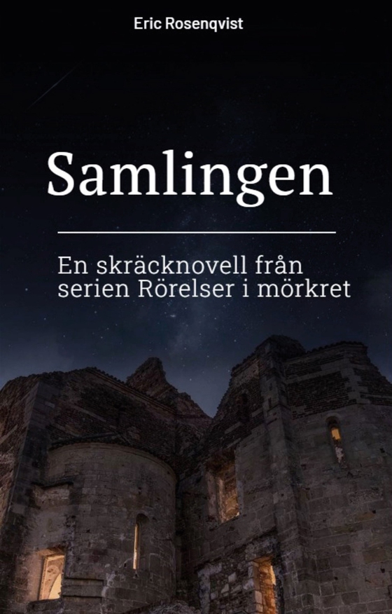 Samlingen: En skräcknovell från serien Rörelser i mörkret