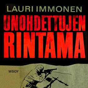 Unohdettujen rintama (ljudbok) av Lauri Immonen