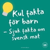 Kul fakta för barn: Sjuk fakta om svensk mat
