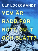 Vem är rädd för rött, gult och blått?