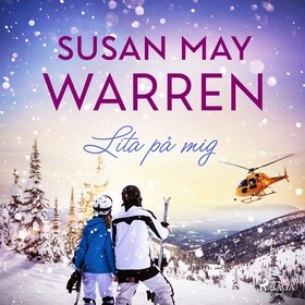 Lita på mig (ljudbok) av Susan May Warren