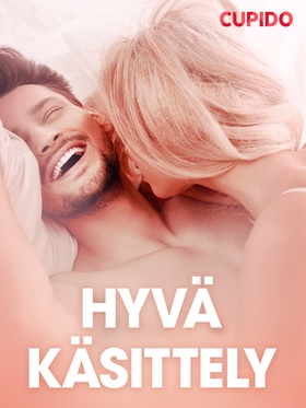 Hyvä käsittely – eroottinen novelli (e-bok) av 