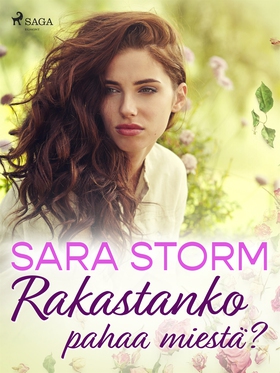 Rakastanko pahaa miestä? (e-bok) av Sara Storm