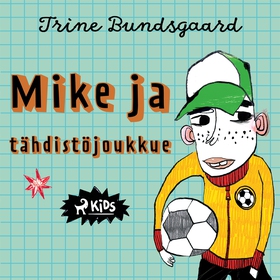 Mike ja tähdistöjoukkue (ljudbok) av Trine Bund