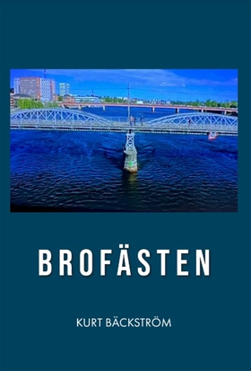 Brofästen (e-bok) av Kurt Bäckström
