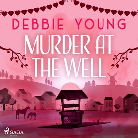 Murder at the Well (ljudbok) av Debbie Young