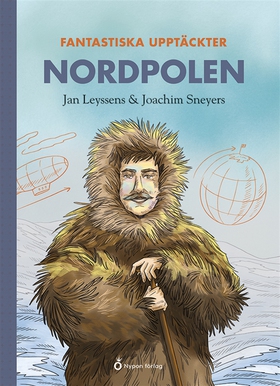 Fantastiska upptäckter - Nordpolen (e-bok) av J